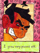 Load image into Gallery viewer, Wookiefoot fan art. An affordable art print. 8.5x11 Wookiefoot fan art print, "I grew very pissed off."