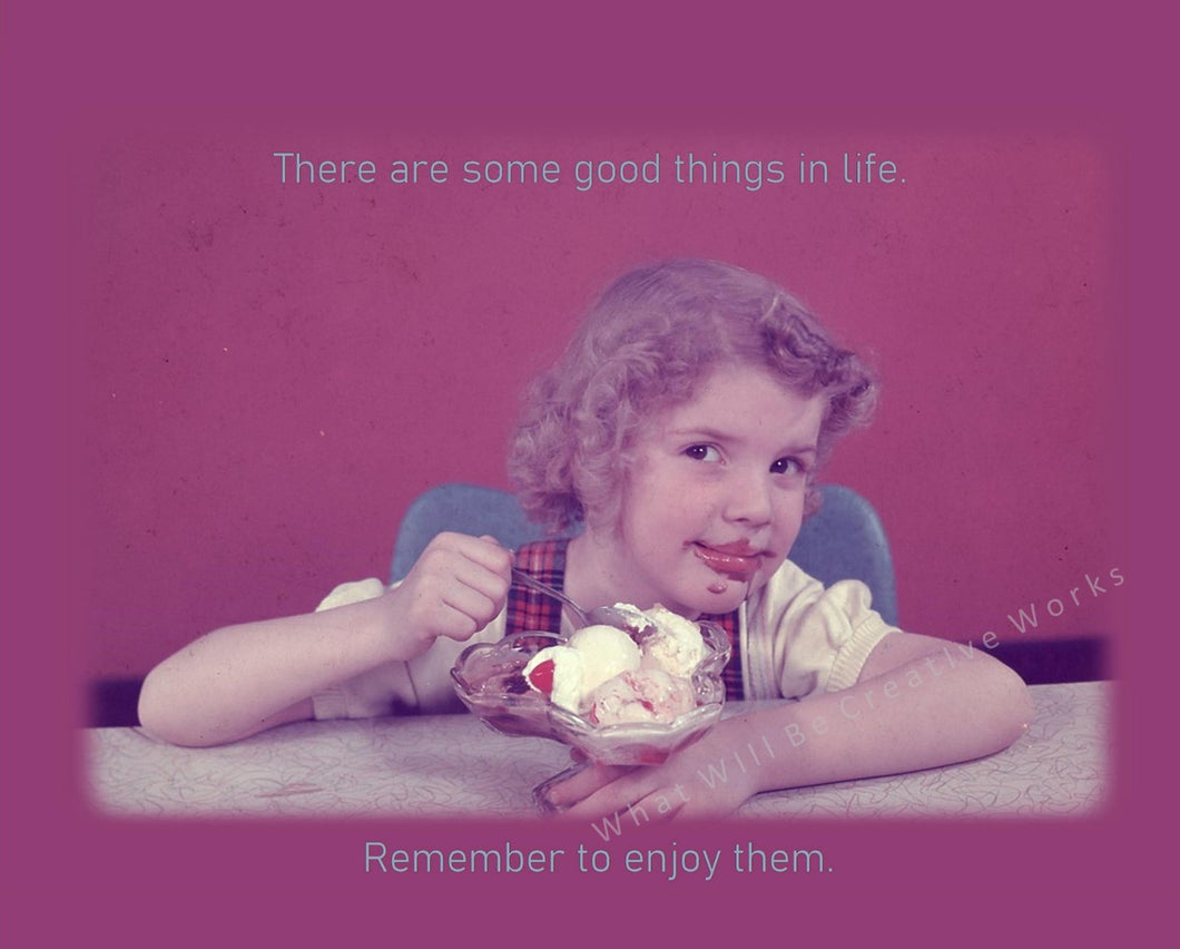 An affordable photo art print. Good Things is a vintage photo taken by photographer Paul K. Nichols of a child with Ice-cream, and an inspirational message, 