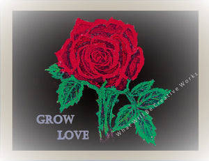 8.5x11 digital download of "Grow Love" red rose with dark background and light grey border. 