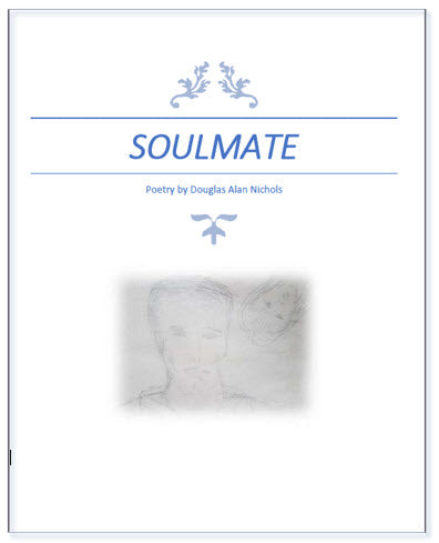 Soulmate. Poetry by Douglas Nichols. Digital Download. 11 poems.